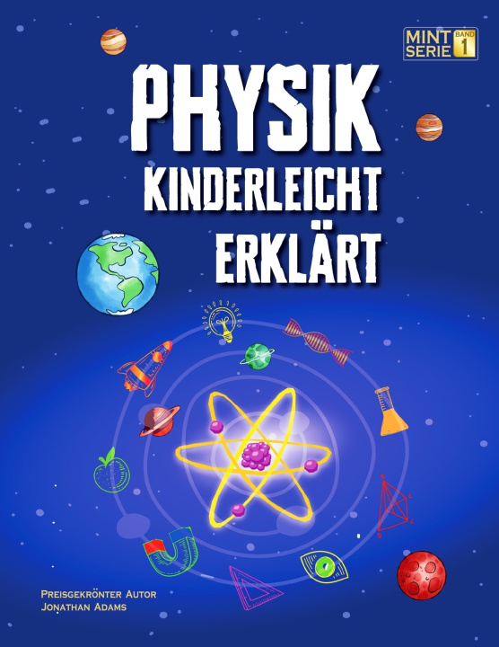 Kniha Physik Kinderleicht Erklärt Jonathan Adams