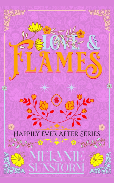 Kniha Love & Flames Melanie Sunstorm