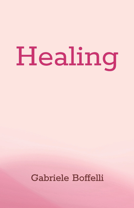 Kniha Healing Gabriele Boffelli