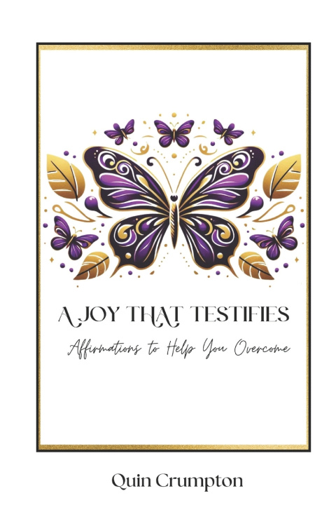Kniha A JOY THAT TESTIFIES QUINSANA CRUMPTON
