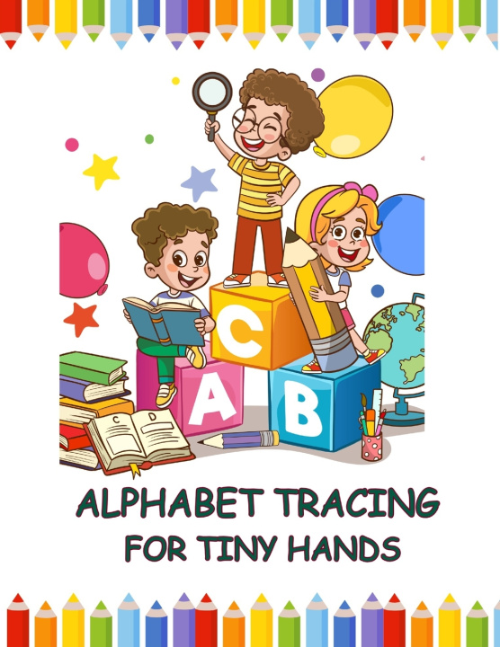 Kniha Alphabet Tracing for Tiny Hands Neha Singh