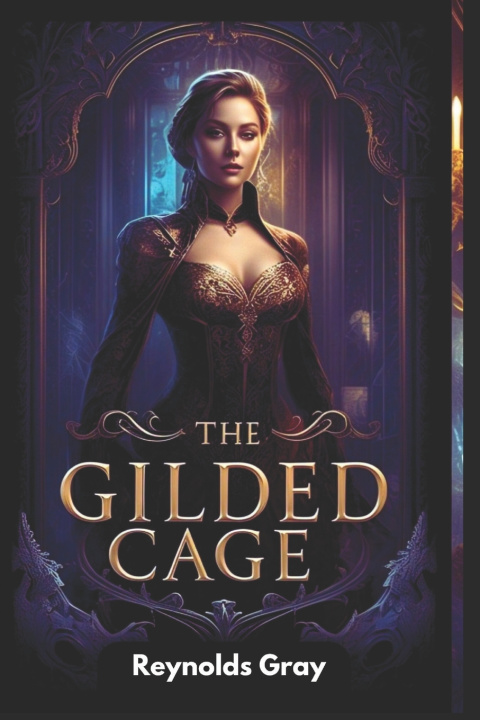 Kniha THE GILDED CAGE REYNOLDS GRAY
