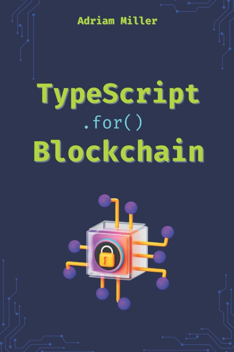 Book TypeScript for Blockchain Adriam Miller