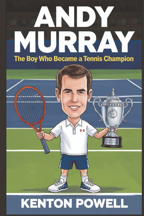 Kniha Andy Murray Kenton Powell
