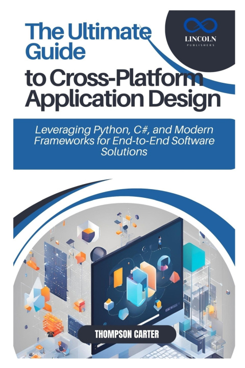 Kniha The Ultimate Guide to Cross-Platform Application Design THOMPSON CARTER