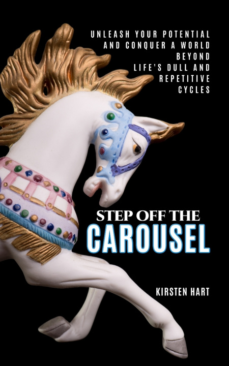 Kniha Step Off The Carousel Kirsten Hart