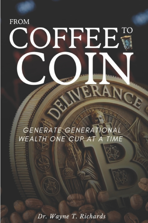 Kniha From Coffee to Coin Wayne T Richards