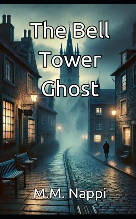 Kniha The Bell Tower Ghost M. M. Nappi
