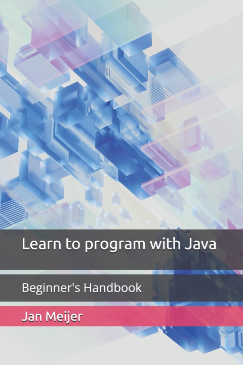 Könyv Learn to program with Java Jan Meijer