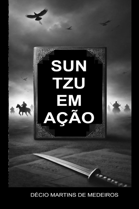 Kniha Sun Tzu em Ação Decio Martins de Medeiros