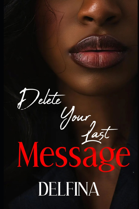 Kniha Delete Your Last Message Delfina Branham
