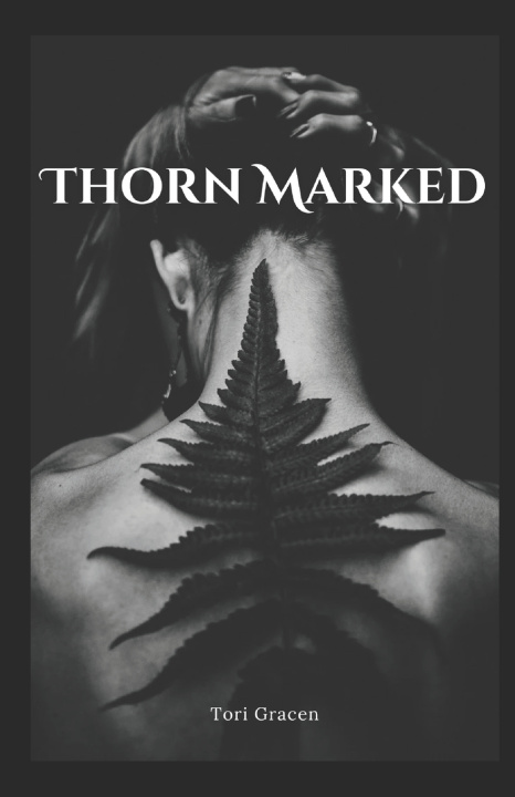 Kniha Thorn Marked Tori Gracen