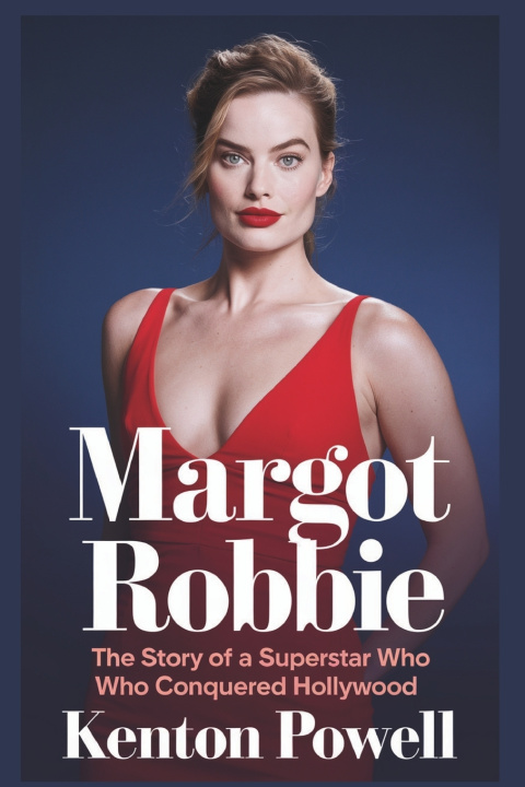 Kniha Margot Robbie Kenton Powell