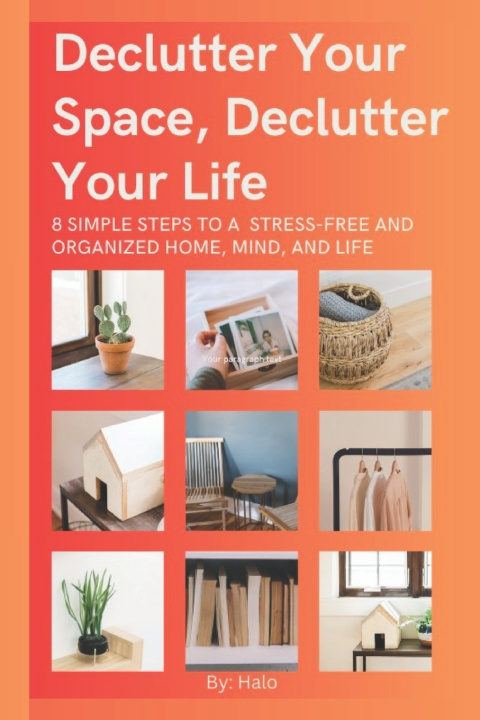 Könyv Declutter Your Space, Declutter Your Life Halo