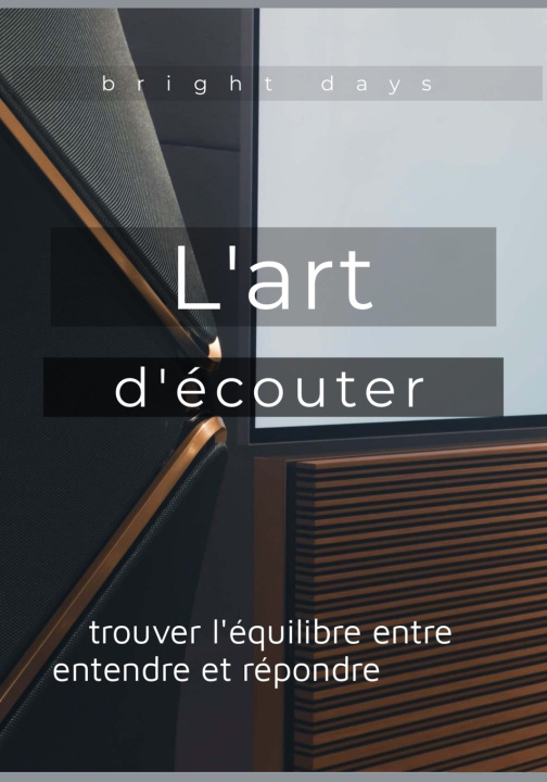Kniha L'art d'écouter bright days