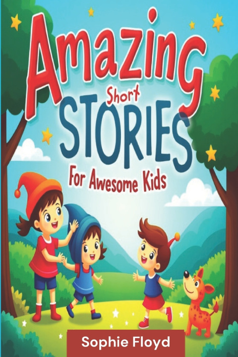 Libro Amazing Short Stories For Awesome Kids Sophie Floyd