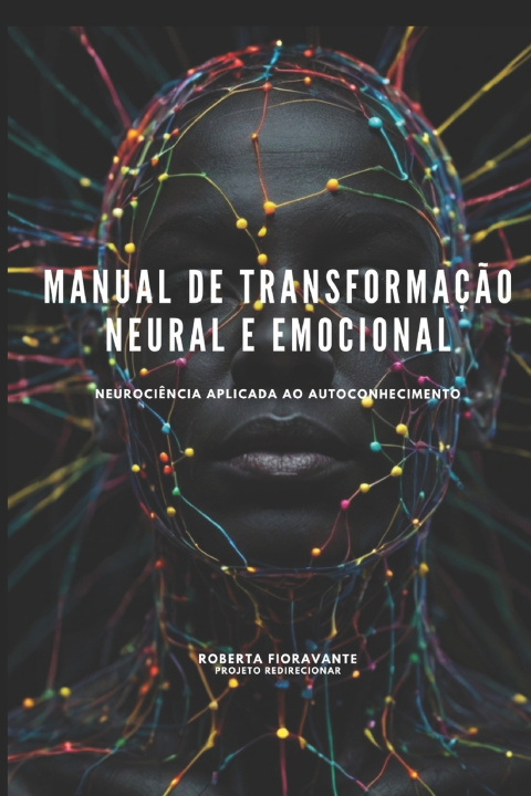 Kniha Manual de Transformação Neural e Emocional Roberta Fioravante