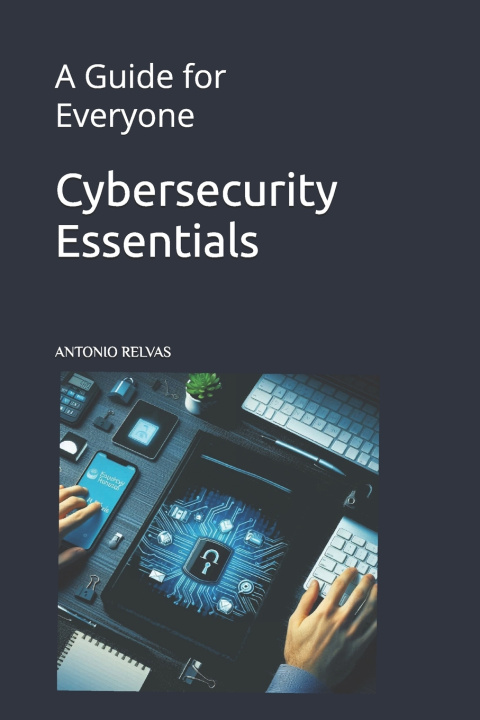 Kniha Cybersecurity Essentials ANTONIO RELVAS