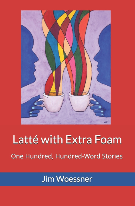 Kniha Latté with Extra Foam Jim Woessner