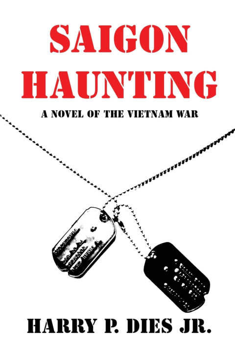 Kniha Saigon Haunting Harry P. Dies Jr