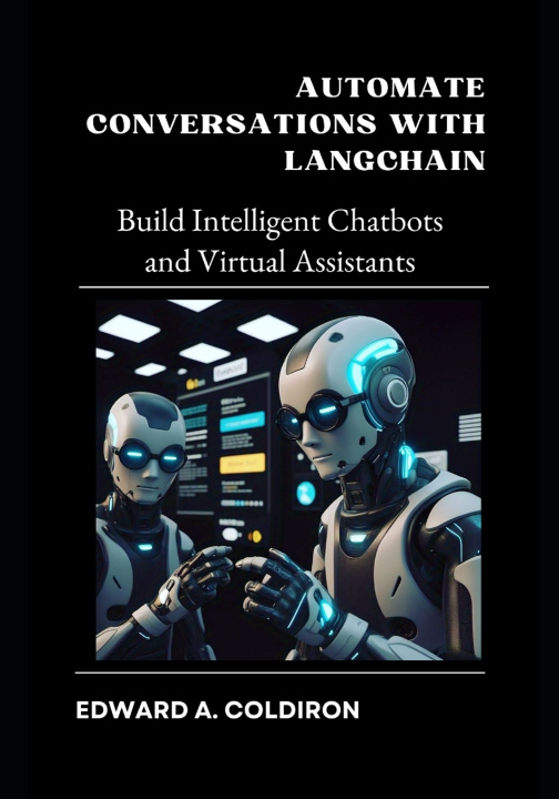 Kniha Automate Conversations with LangChain Edward Coldiron