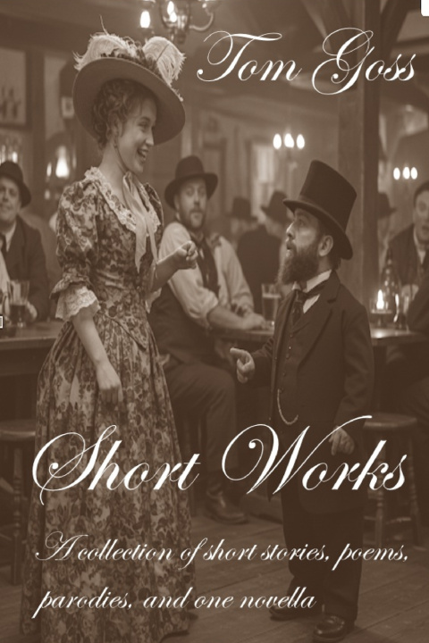 Kniha Short Works Tom Goss