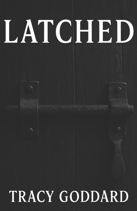 Kniha LATCHED Tracy Goddard