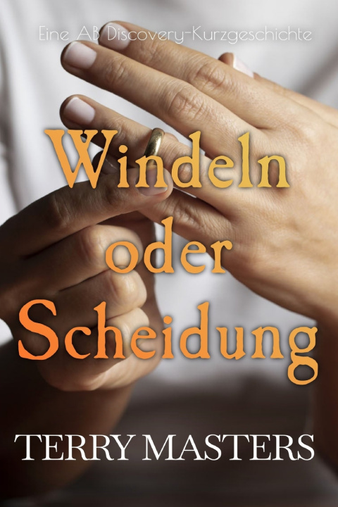 Könyv Windeln oder Scheidung Terry Masters
