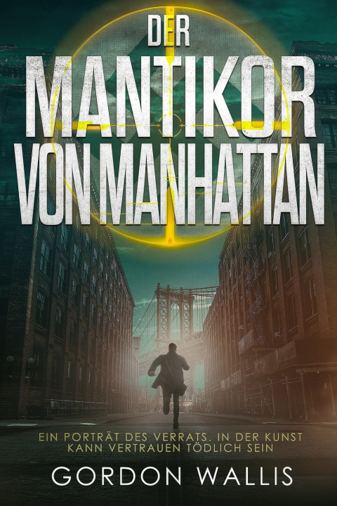 Kniha Der Mantikor von Manhattan Gordon Wallis