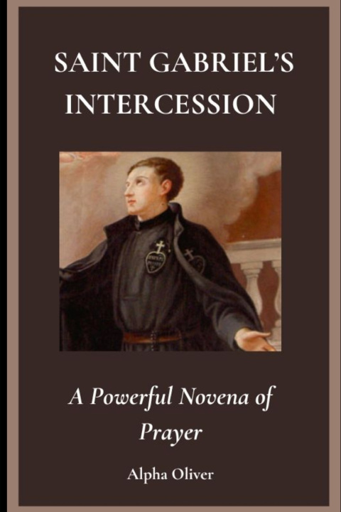 Kniha Saint Gabriel's Intercession Alpha Oliver