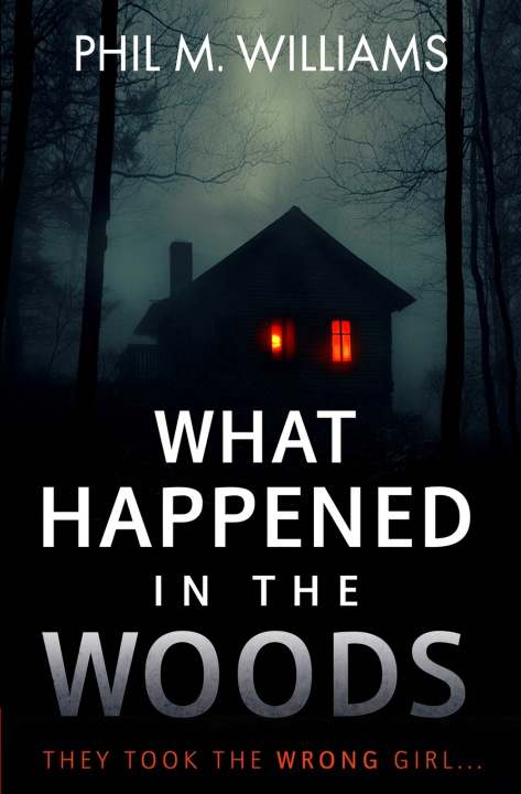 Buch What Happened in the Woods Phil M. Williams