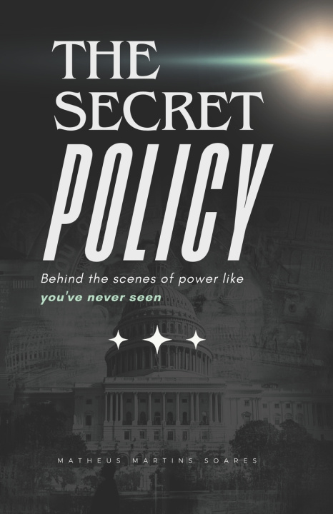 Kniha THE SECRET POLICY Matheus Martins Soares