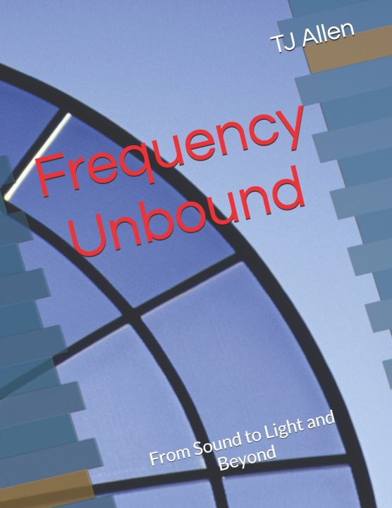 Kniha Frequency Unbound TJ Allen