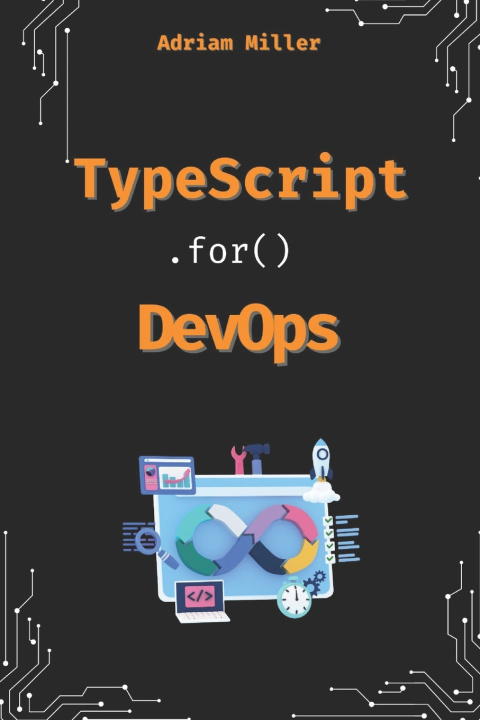 Könyv TypeScript for DevOps Adriam Miller