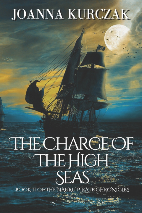 Kniha The Charge Of The High Seas Joanna Kurczak