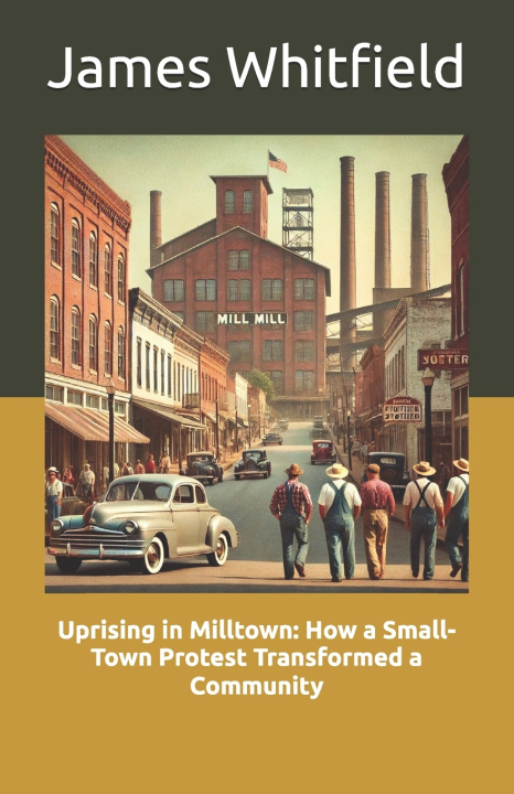 Kniha Uprising in Milltown James A. Whitfield