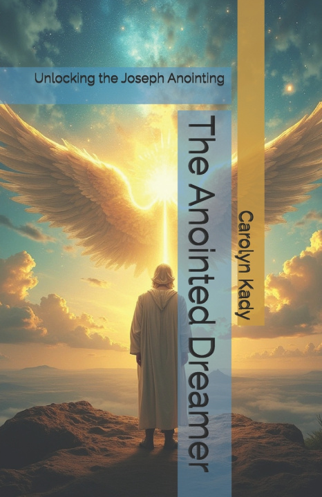 Kniha The Anointed Dreamer Carolyn Kady