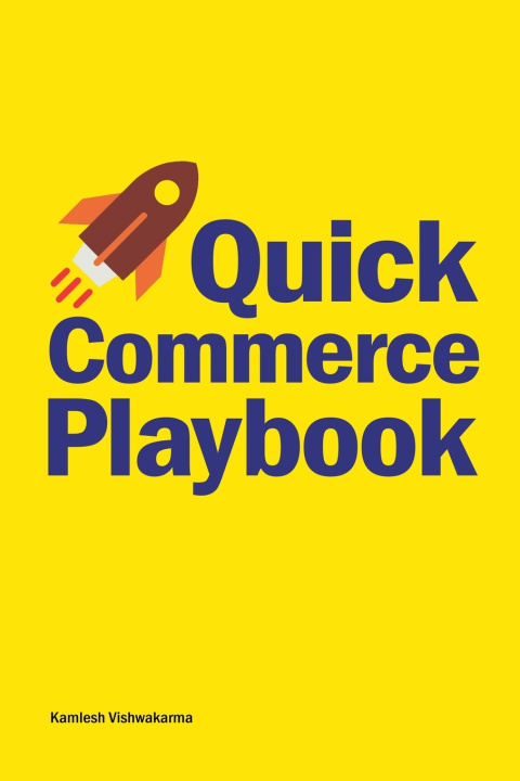 Kniha Quick Commerce Playbook Kamlesh Vishwakarma