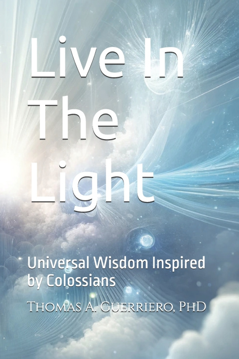 Kniha Live In The Light Thomas A. Guerriero PhD