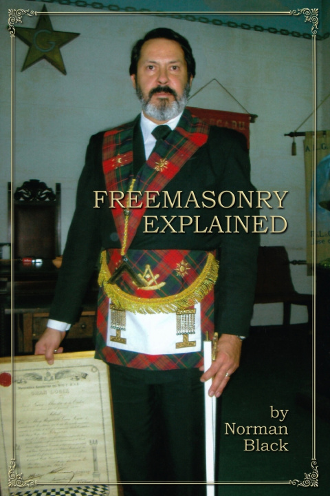 Könyv Freemasonry explained Norman Black
