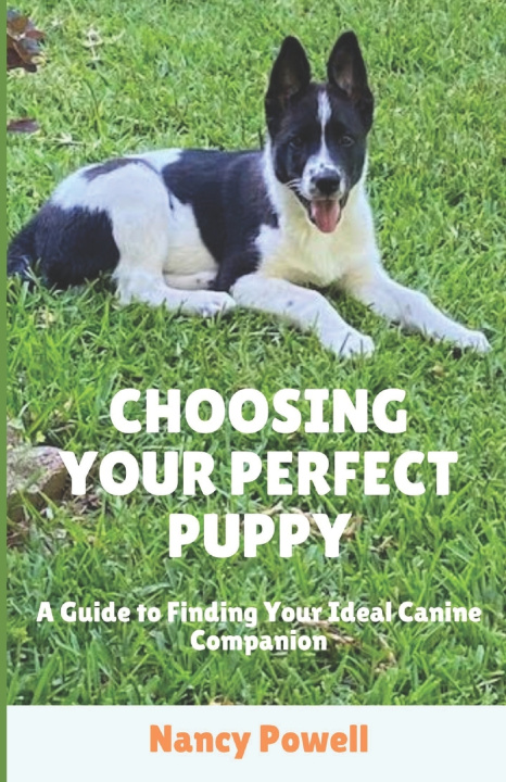 Book Choosing Your Perfect Puppy Nancy Powell