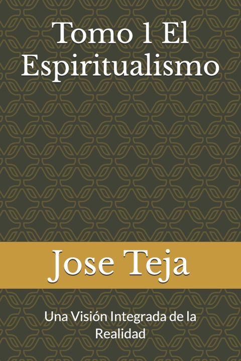 Kniha Tomo 1 El Espiritualismo Jose Teja
