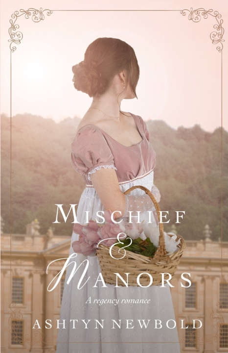 Kniha Mischief and Manors Ashtyn Newbold