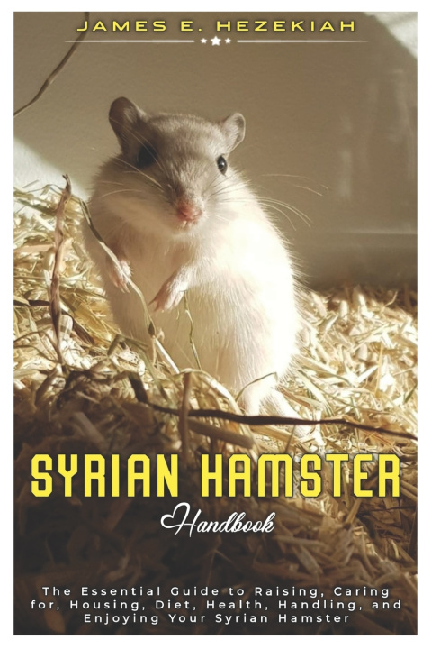 Kniha Syrian Hamster JAMES E. HEZEKIAH