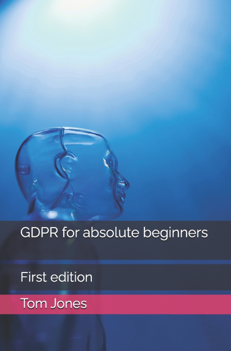 Boek GDPR for absolute beginners Tom Jan Jones