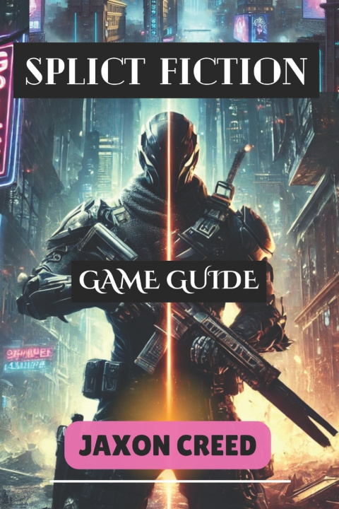 Kniha SPLIT FICTION GAME GUIDE JAXON CREED