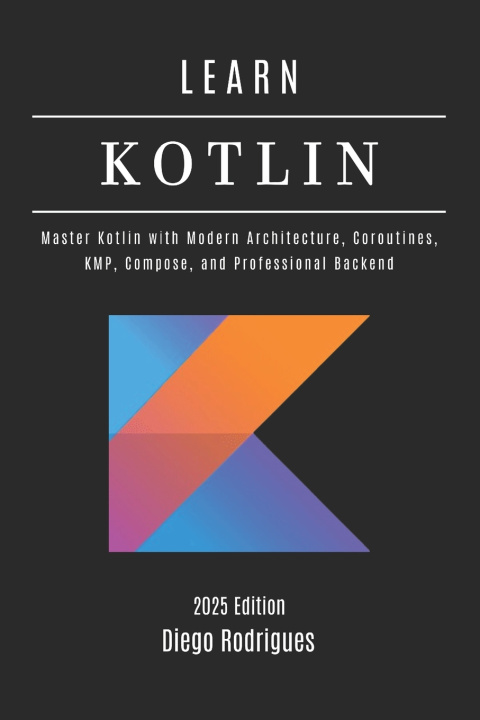 Kniha LEARN KOTLIN Diego Rodrigues