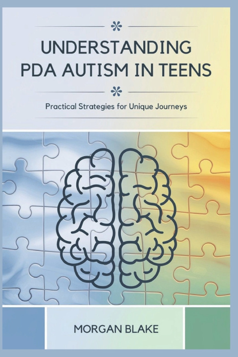 Libro UNDERSTANDING PDA AUTISM IN TEENS MORGAN BLAKE
