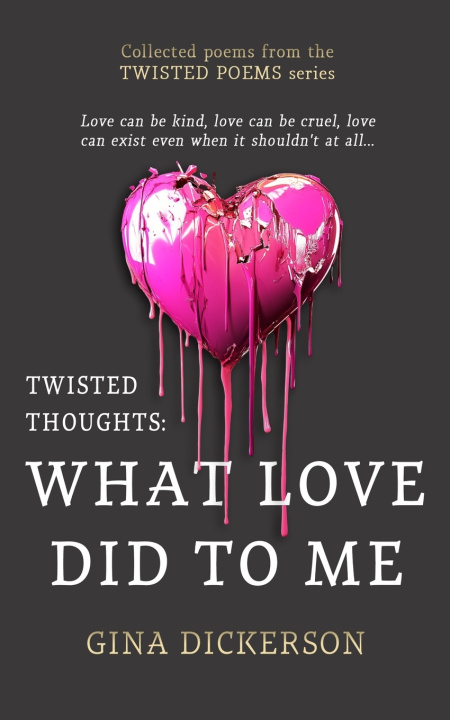 Kniha Twisted Thoughts Gina Dickerson