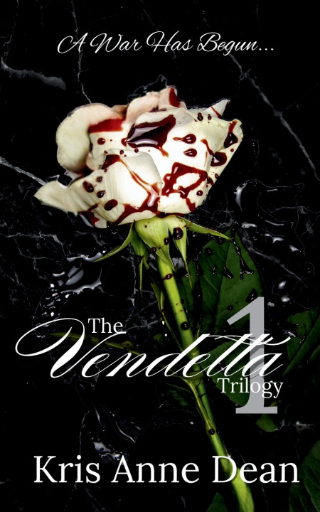 Kniha The Vendetta Trilogy Kris Anne Dean